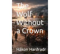 The Wolf Without a Crown (The Stonebound Kings Saga)