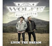 The Wolfe Brothers – Livin' The Dream