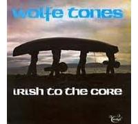 The Wolfe Tones - Irish To The Core [Casete]