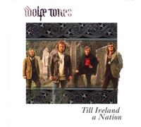 The Wolfe Tones - Till Ireland A Nation -The Wolfe Tones CCCD 245