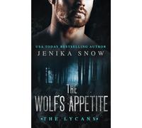 The Wolf's Appetite: 8 (The Lycans)
