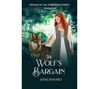 The Wolf's Bargain: 1 (Wolves of the Forbidden Forest)