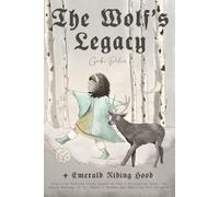 The Wolf's Legacy: Inspiring Bedtime Story based on the 5 Biological Laws, the Brave Message of Dr. Hamer's German New Medicine for Children. (Homeschooling Collection)