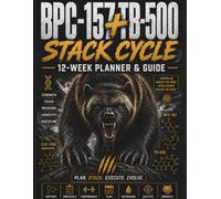 The Wolverine Protocol: 12 Week Peptide Cycle and Recovery Planner (Peptide Therapy Planners & Guides)