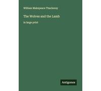 The Wolves and the Lamb: in large print