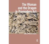 The Woman and the Dragon in Premodern Art
