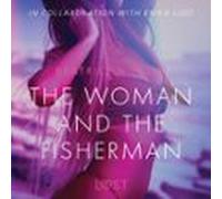 The Woman And The Fisherman - Erotic Short Story (audiolibro)