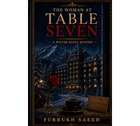 The Woman At Table Seven: A Winter Hotel Mystery