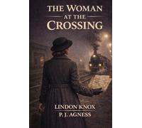 The Woman at the Crossing (The Placement Network)