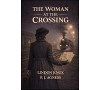 The Woman at the Crossing (The Placement Network)