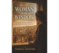 The Woman at the Window: A Novel of Michal, David, and the Fall of Saul’s House