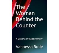 The Woman Behind the Counter: A Victorian Village Mystery