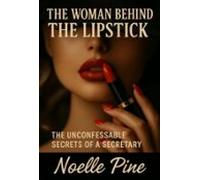 The Woman Behind The Lipstick (ebook)