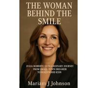 The Woman Behind the Smile: Julia Roberts’ Extraordinary Journey from Small-Town Dreamer to Hollywood Icon