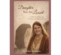 The Woman Bent Over Seen by Jesus. Loosed by His Word. Restored as a Daughter of Abraham.: Loosed by His Word. Restored as a Daughter of Abraham.