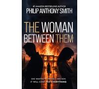The Woman Between Them: A gripping and addictive psychological thriller full of twists