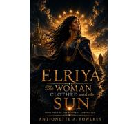 The Woman Clothed with the Sun: Book Four of the Remnant Chronicles