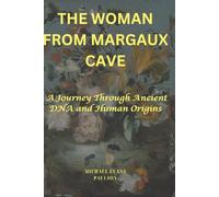 The Woman from Margaux Cave: A Journey Through Ancient DNA and Human Origins