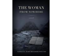 The Woman from Nowhere: A Detective Tiziri Benyacine Mystery - a fair-play puzzle in the Kabylie mountains