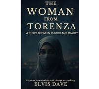 The Woman from Torenza: A Story Between Rumor and Reality