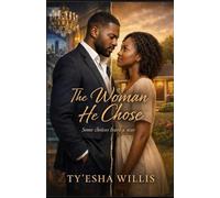 The Woman He Chose: Some Choices Leave a Scar