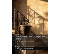 The Woman He Thought He Knew