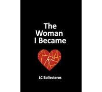 The Woman I Became