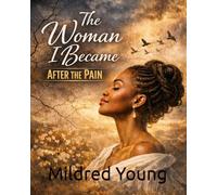 The Woman I Became After the Pain