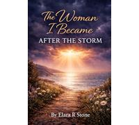 The Woman I Became After the Storm