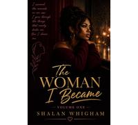 The Woman I Became: Before I Chose Me