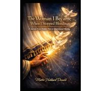 The Woman I Became When I Stopped Bleeding: A Journey From Hidden Pain to Generational Healing