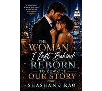 The Woman I Left Behind: Reborn to Rewrite Our Story
