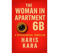 The Woman in Apartment 6B: A Psychological Thriller