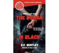 The Woman in Black (Annotated): Trent's Last Case
