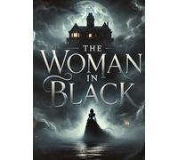 The Woman in Black (Large Print Edition): The intricate investigation of a crime where every clue deepens the mystery and raises questions