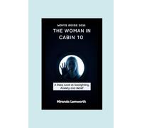 THE WOMAN IN CABIN 10 Movie Guide 2025: A Deep Look at Gaslighting, Anxiety, and Belief (Irresistible 2025 Movies for the Fall Season)