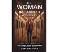 The Woman in Cabin 10 Movie Review: Your Ultimate Guide to the Psychological Thrills, Cinematic Secrets, and Lasting Legacy of The Woman in Cabin 10