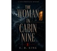 The Woman in Cabin Nine: A Murder Mystery (Lucia Montalvo Mysteries)