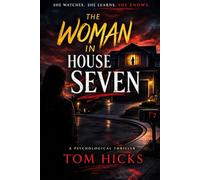 The Woman in House Seven: A Psychological Thriller About Gaslighting, Marriage, and a Neighbor Who Shouldn’t Exist (The Maple Ridge Psychological Suspense Series)