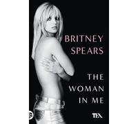 The woman in me. Ediz. italiana (TEA hit)