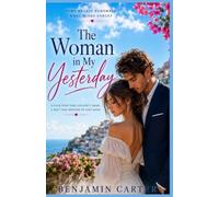 The Woman in My Yesterday: Some Hearts Remember What Minds Forget