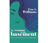 The Woman in the Basement: How to Live Your Best Life 75% of the Time: 2 (Menstrual Moods & Mushrooms)