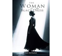 The Woman in the Black Dress: 100 True Horror Stories of Ghostly Apparitions (Horror & Supernatural)