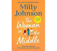 The Woman in the Middle: from the much-loved bestselling author of Lift Me Up