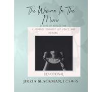 The Woman In The Mirror: 21 Days of reflection A journey towards joy, peace, and healing- Devotional