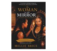 The Woman in the Mirror: A Journey Back to Herself