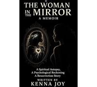 The Woman in the Mirror: A Memoir