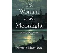 The Woman in the Moonlight: A Novel