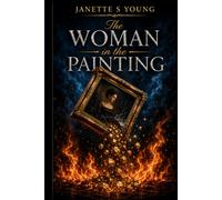 The Woman in the Painting: A wild race as a haunted painting leads them to treasure ... or death (Enchantment in the Painting)