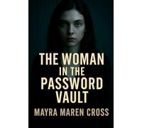 The Woman in the Password Vault